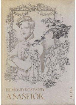 ROSTAND, EDMOND - A sasfiók ROSTAND, EDMOND - A sasfiók, Budapest 1993 antikvár könyv