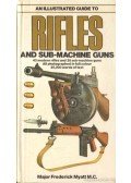 Myatt, Frederick - An Illustrated Guide to Rifles and Sub-Machine Guns