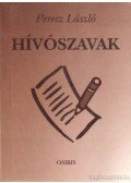 Perecz László - Hívószavak