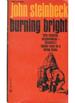 John Steinbeck - Burning Bright John Steinbeck - Burning Bright, 1962 antikvár könyv