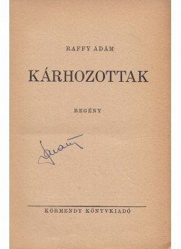 Raffy Ádám - Kárhozottak Raffy Ádám - Kárhozottak, Budapest 0 antikvár könyv