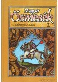 Balkányi Szabó Lajos - Magyar ősmesék I.