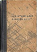 Aldrich, B. S. - És lámpást adott kezembe az Úr