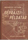 Mohácsi István - Géprajzi példatár