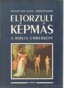Macaulay, Ranald, Barrs, Jerram - Eltorzult képmás Macaulay, Ranald, Barrs, Jerram - Eltorzult képmás, null 1994 antikvár könyv