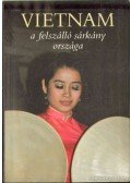 Ágh Attila,Varga Gyula,Csák Erika - Vietnam a felszálló sárkány országa (dedikált)