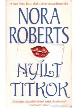 Nora Roberts - Nyílt titkok Nora Roberts - Nyílt titkok, 0 antikvár könyv