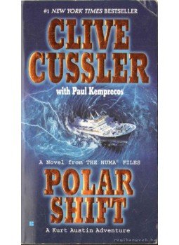 Kemprecos, Paul, Clive Cussler - Polar Shift Kemprecos, Paul, Clive Cussler - Polar Shift, 2007 antikvár könyv