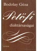 Bodolay Géza - Petőfi diáktársaságai