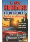 L. Ron Hubbard - Földi küldetés 3. - Együtt az ellenséggel