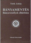 Török Zoltán - Bányamentés