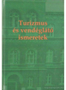 Dr. Török Lajos, dr. Behringer Zsuzsanna - Turizmus és vendéglátó ismeretek, Budapest 2005 antikvár könyv