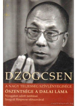 Dalai Láma - Dzogcsen Dalai Láma - Dzogcsen, Budapest 2009 antikvár könyv