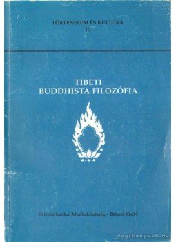 Fehér Judit - Tibeti buddhista filozófia Fehér Judit - Tibeti buddhista filozófia, Budapest 1994 antikvár könyv