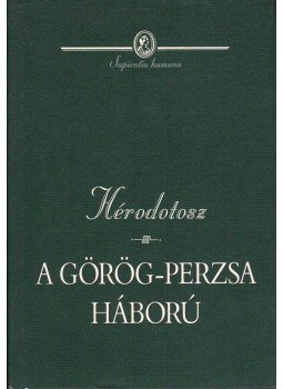 Hérodotosz - A görög-perzsa háború Hérodotosz - A görög-perzsa háború, Budapest 2004 antikvár könyv