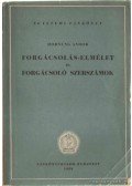 Hornung Andor - Forgácsolás-elmélet és forgácsoló szerszámok