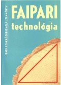 Lele Dezső - Faipari technológia III.