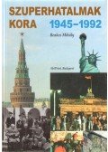 Benkes Mihály - Szuperhatalmak kora 1945-1992