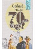 Prause, Gerhard - 70-es vagy?