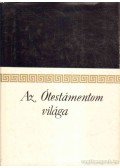 Pálfy Miklós,Muntag Andor,Solymár Péter - Az Ótestamentom világa