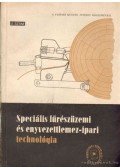 Barlai Ervin,Salamon Marián - Speciális fűrészüzemi és enyvezettlemez-ipari technológia