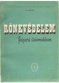 Bálint Gyula,Barlai Ervin - Rönkvédelem faipari üzemekben