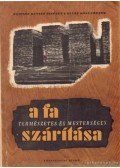 Salamon Marián - A fa természetes és mesterséges szárítása