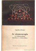 Engelbert Broda - Az atomenergia és felhasználása békében és háborúban