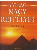 Paturi, Felix R. - A világ nagy rejtélyei