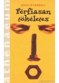 John O'Farrell - Férfiasan tökéletes