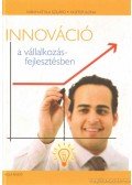 Iványi Attila Szilárd,Hoffer Ilona - Innováció a vállalkozásfejlesztésben