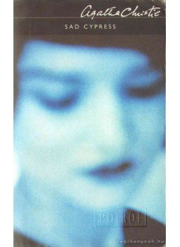 Agatha Christie - Sad Cypress Agatha Christie - Sad Cypress, 2001 antikvár könyv