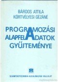 Bárdos Attila,Körtvélyesi Gézáné - Programozási alapfeladatok gyűjteménye