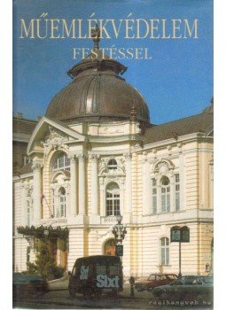 Feuer István - Műemlékvédelem festéssel Feuer István - Műemlékvédelem festéssel, Budapest 1996 antikvár könyv