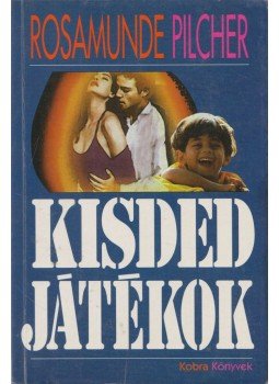 Rosamunde Pilcher - Kisded játékok Rosamunde Pilcher - Kisded játékok, Budapest 1995 antikvár könyv