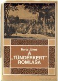 Barta János - A "Tündérkert" romlása