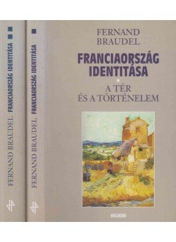 Braudel, Fernand - Franciaország identitása I-II. Braudel, Fernand - Franciaország identitása I-II., Budapest 2003 antikvár könyv