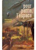 Carsac, Francis - Pour Patrie, L'espace