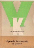 Fülöp Sándor,Gerő György,Vidos Tibor - Optimális üzemnagyság az iparban