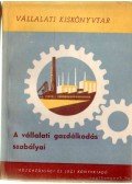 Simalcsik Miklós Dr.,Dr Soós László - A vállalati gazdálkodás szabályai