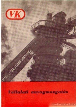 Parányi György - Vállalati anyagmozgatás Parányi György - Vállalati anyagmozgatás, Budapest 1960 antikvár könyv