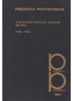 Dr. Polinszky Károly, Végh Ferenc - A Budapesti Műszaki Egyetem 200 éve Dr. Polinszky Károly, Végh Ferenc - A Budapesti Műszaki Egyetem 200 éve, Budapest 1982 antikvár könyv