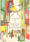 H.C. Andersen - A szerencsetündér sárcipője