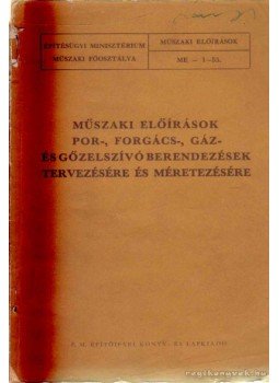 Modrovich Károly (szerk.) - Műszaki előírások por-, forgács-, gáz-, és gőzelszívó berendezések tervezésére és méretezésére Modrovich Károly (szerk.) - Műszaki előírások por-, forgács-, gáz-, és gőzelszívó berendezések tervezésére és méretezésére, Budapest 1953 antikvár könyv