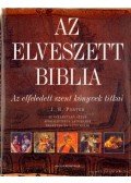 Porter, J. R. - Az elveszett Biblia