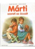 Delahaye, Gilbert,Marlier, Marcel,Marlier, Jean-Louis - Márti szereti az öccsét