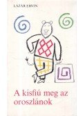 Lázár Ervin - A kisfiú meg az oroszlánok