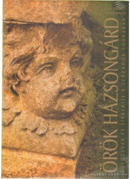 Gaal György, Gránitz Miklós - Örök Házsongárd I-II. Gaal György, Gránitz Miklós - Örök Házsongárd I-II., 2010 antikvár könyv