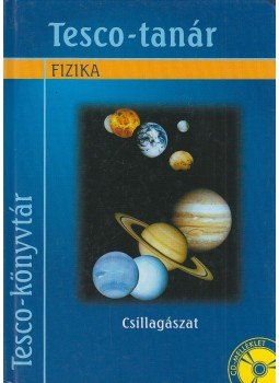 Székely György, Rácz Mihály - Fizika - Csillagászat Székely György, Rácz Mihály - Fizika - Csillagászat, Budapest 2001 antikvár könyv