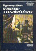 Fogarassy Miklós - Vermeer: a festőművészet
